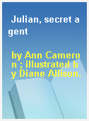 Julian, secret agent