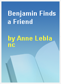 Benjamin Finds a Friend