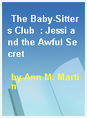 The Baby-Sitters Club  : Jessi and the Awful Secret