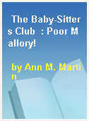 The Baby-Sitters Club  : Poor Mallory!