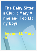 The Baby-Sitters Club  : Mary Anne and Too Many Boys