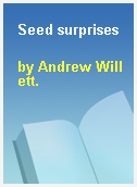 Seed surprises