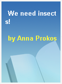We need insects!