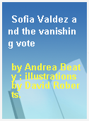 Sofia Valdez and the vanishing vote