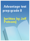 Advantage test prep:grade 8