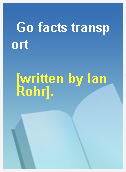 Go facts transport