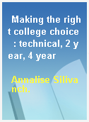 Making the right college choice  : technical, 2 year, 4 year