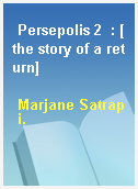Persepolis 2  : [the story of a return]