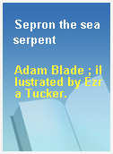 Sepron the sea serpent