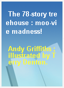 The 78-story treehouse : moo-vie madness!