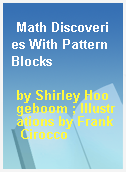 Math Discoveries With Pattern Blocks