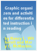 Graphic organizers and activities for differentiated instruction in reading