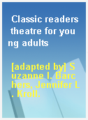Classic readers theatre for young adults