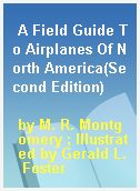A Field Guide To Airplanes Of North America(Second Edition)