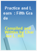Practice and Learn  : Fifth Grade
