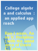 College algebra and calculus  : an applied approach