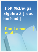Holt McDougal algebra 2 [Teacher