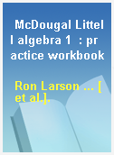 McDougal Littell algebra 1  : practice workbook