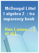 McDougal Littell algebra 2  : transparency book