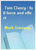 Tom Clancy : full force and effect