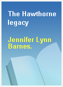 The Hawthorne legacy