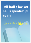 All ball : basketball