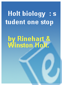 Holt biology  : student one stop