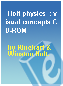Holt physics  : visual concepts CD-ROM