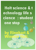 Holt science & technology life science  : student one stop