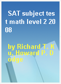 SAT subject test math level 2 2008