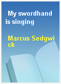 My swordhand is singing