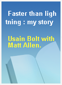 Faster than lightning : my story