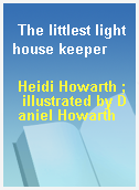 The littlest lighthouse keeper