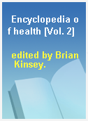 Encyclopedia of health [Vol. 2]