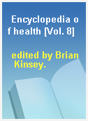 Encyclopedia of health [Vol. 8]