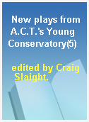 New plays from A.C.T.