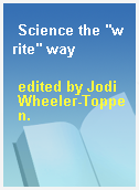 Science the "write" way