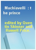 Machiavelli  : the prince