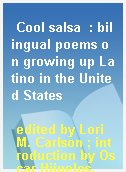 Cool salsa  : bilingual poems on growing up Latino in the United States