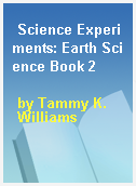 Science Experiments: Earth Science Book 2