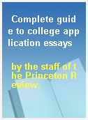 Complete guide to college application essays