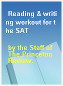 Reading & writing workout for the SAT