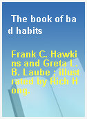 The book of bad habits