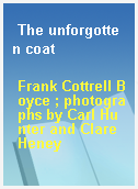 The unforgotten coat