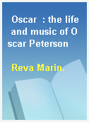Oscar  : the life and music of Oscar Peterson
