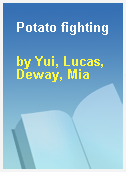 Potato fighting