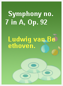 Symphony no. 7 in A, Op. 92