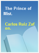 The Prince of Mist.