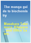 The manga guide to biochemistry