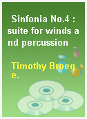 Sinfonia No.4 : suite for winds and percussion